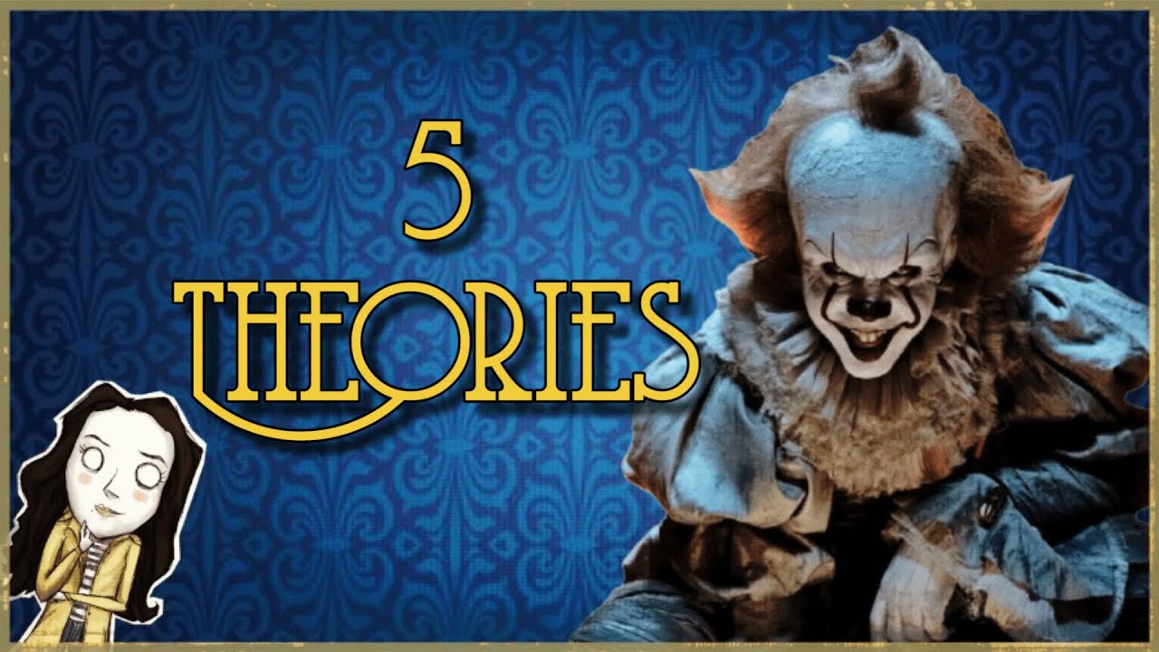 5 THEORIES - &Ccedil;A CHAPITRE 2 ET 1 | PENNYWISE - GRIPPE SOU #16