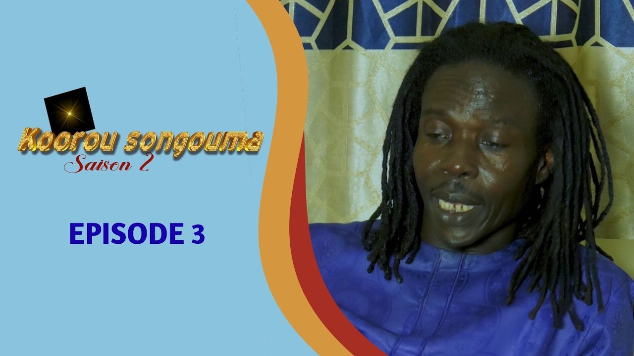 KOOROU SONGOUMA – SAISON 2 | ÉPISODE 3 : “Conseils, Coran et Coup de cœur”