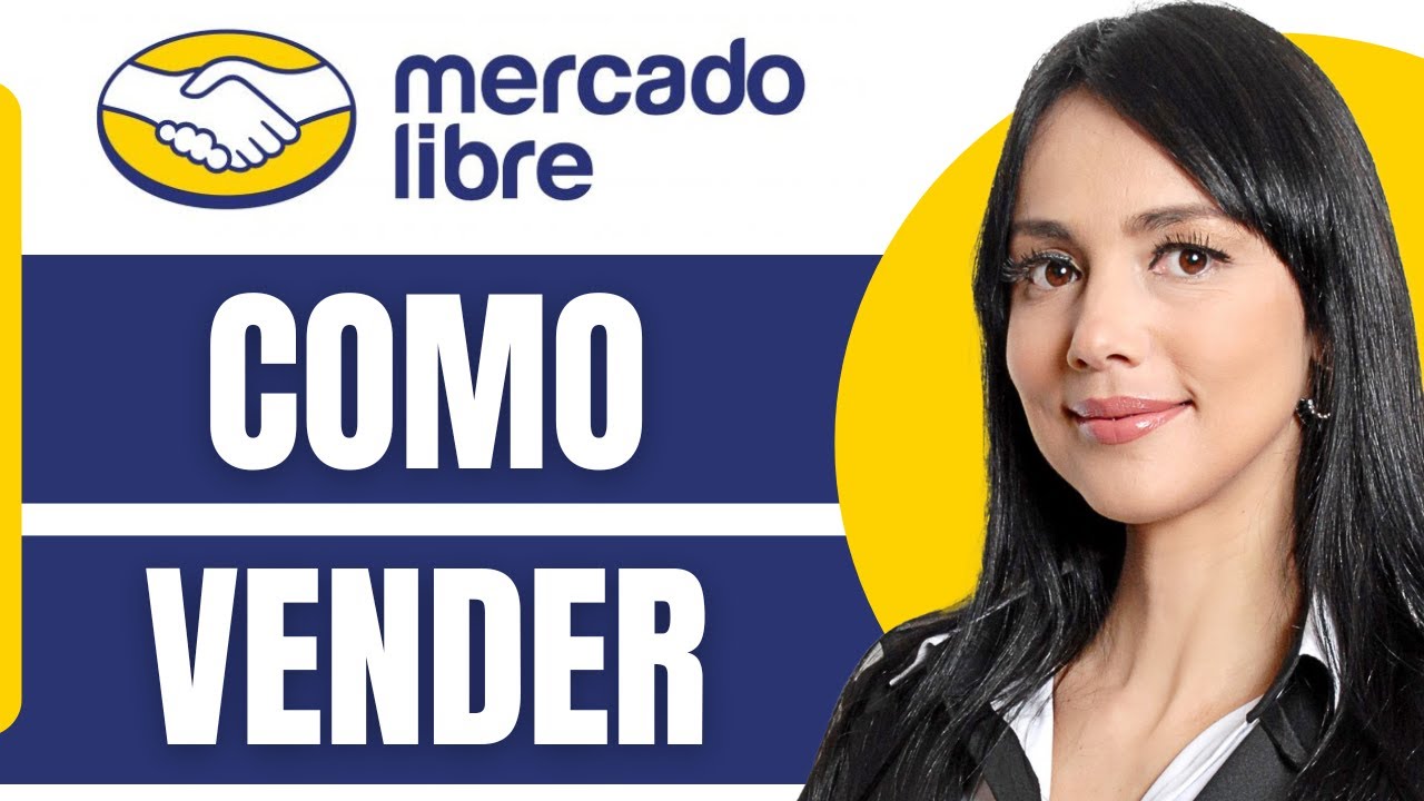 Como Vender En Mercado Libre (2026)