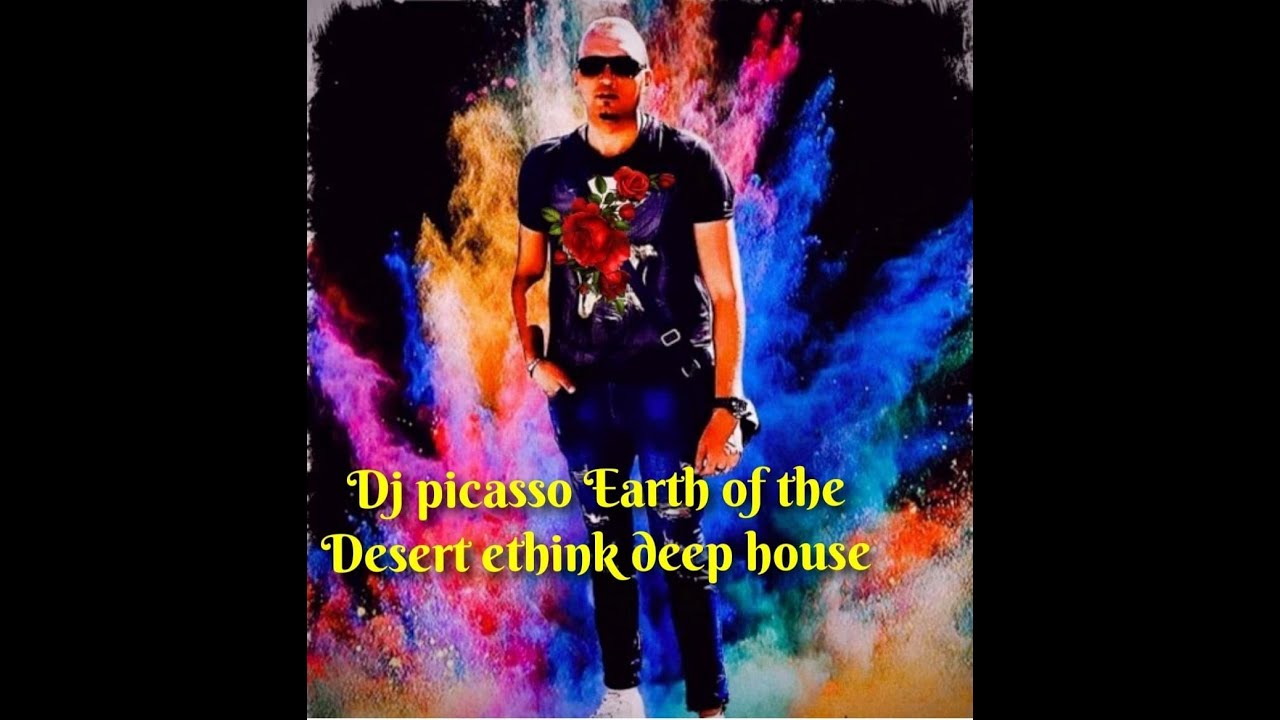 Best Ethnic Deep House music earth of the desert  MIX BY Dj picasso