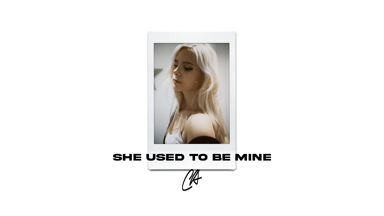 Chloe Adams - She Used To Be Mine (Official Lyric Video)
