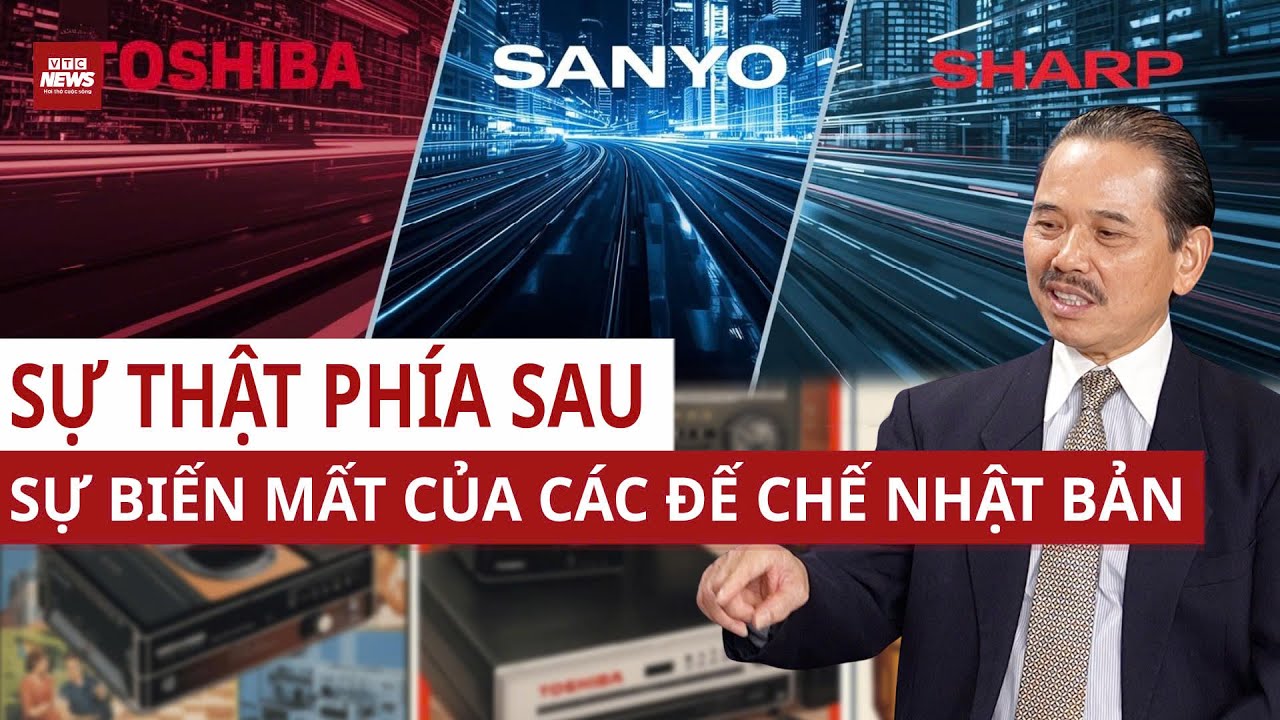 TS Bùi Ngọc Sơn: Những tên tuổi công nghệ từng thống trị thế giới đã biến mất khỏi Nhật Bản ra sao?