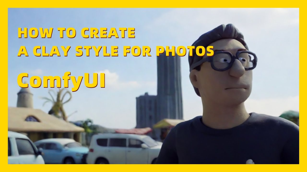 ComfyUI | ComfyUI |How to create a clay style for photos |粘土风格工作流搭建教程