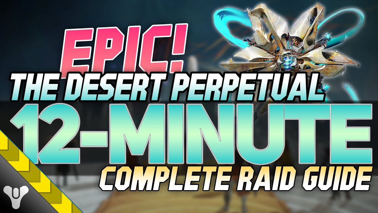 EPIC DESERT PERPETUAL GUIDE // 12-минутное полное прохождение эпического рейда #destiny2 #raid #g...