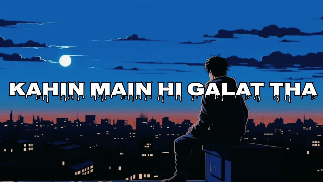 Kahin main hi galat tha /..simple../..song../..2026 / sad..##