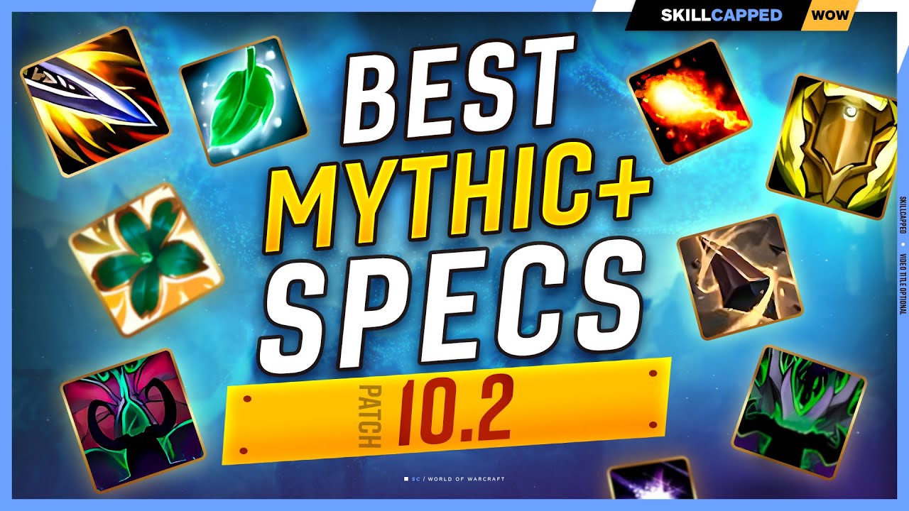 The BEST Specs to MAIN for MYTHIC+ in 10.2! - DRAGONFLIGHT SEASON 3