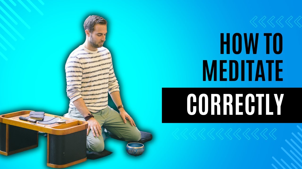 How to Meditate Correctly (and what you're doing wrong)
