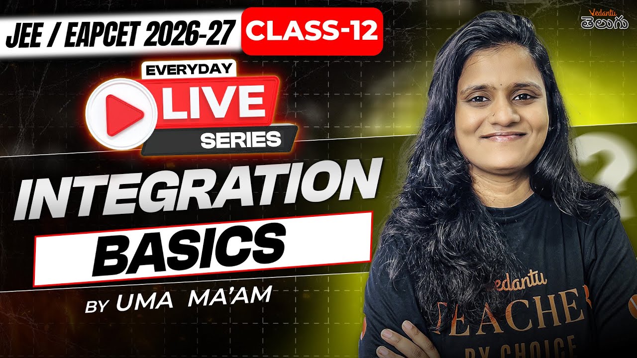 Integration Class 12 - Basics - Full Concept & Tricks - MPC - EAPCET / JEE 2026