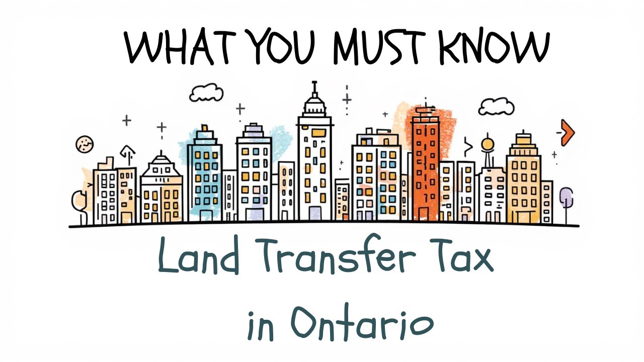 What you MUST Know | Land Transfer Tax in Ontario