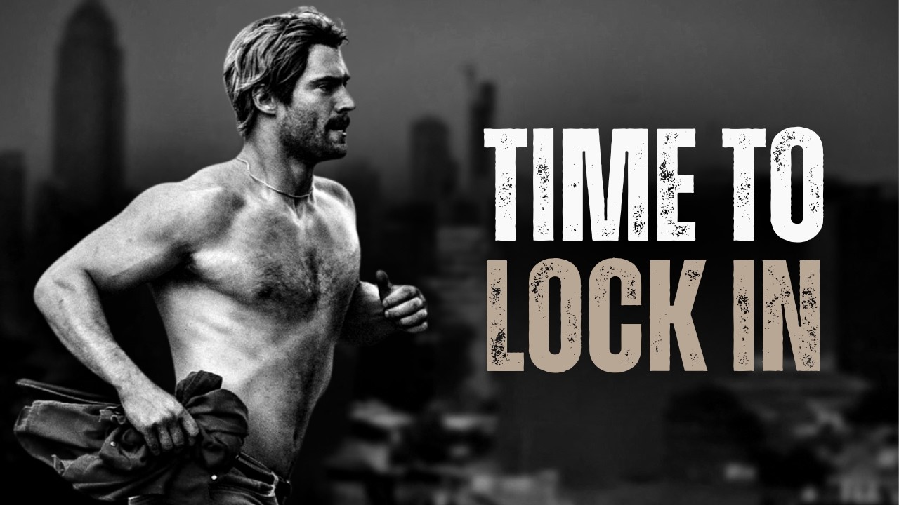 IT&rsquo;S TIME TO LOCK IN - Motivational Speech