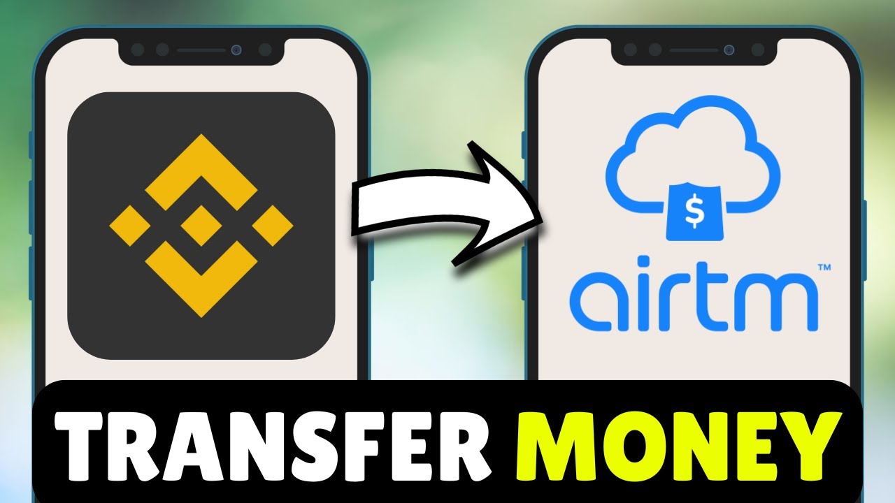 How To Transfer/Send Money From Binance To AirTM (2026) - Full Guide