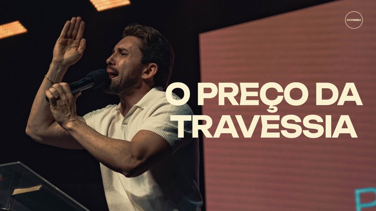 O preço da travessia | Pr. João Victor Caminha | CCVideira