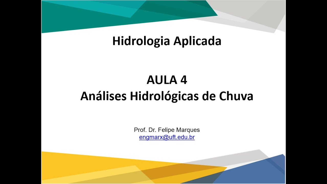 Aula 4 Hidrologia - Análises Hidrológicas de Precipitação