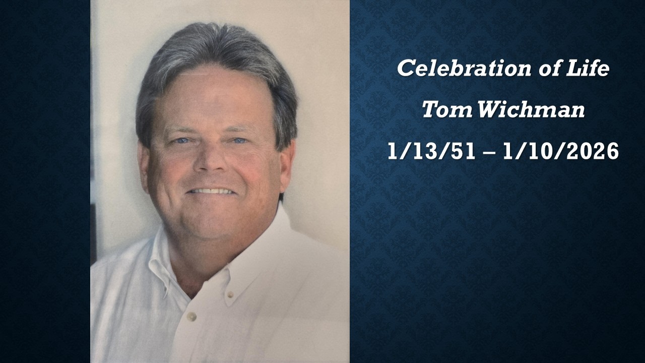 Tom Wichman - Celebration of Life