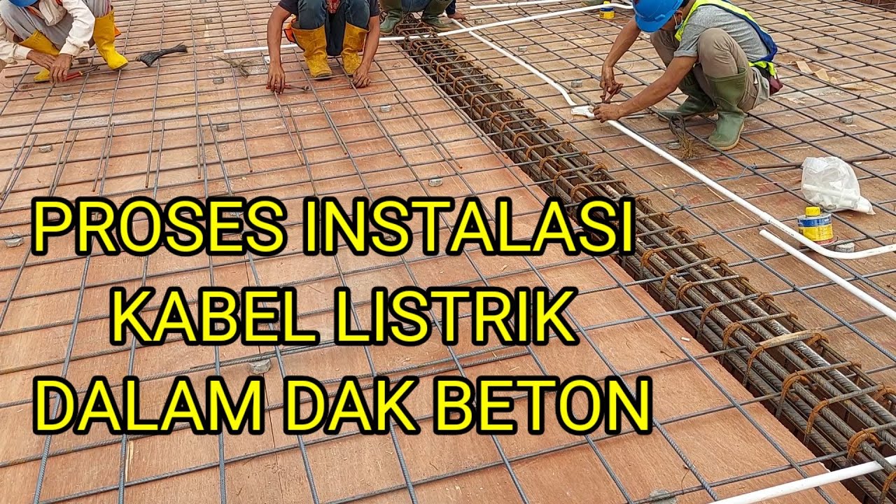 Proses cara instalasi kabel listrik dalam dak lantai beton