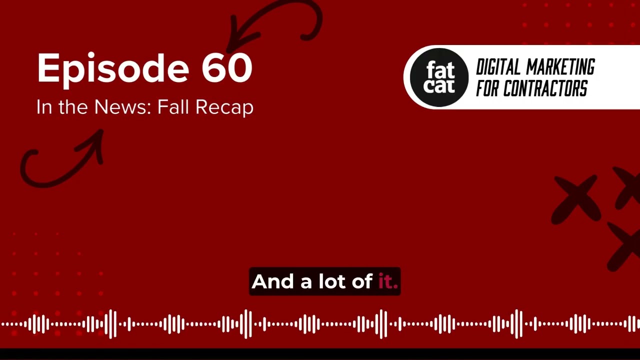 Fall 2025 Home Improvement Industry & Digital Marketing News Roundup