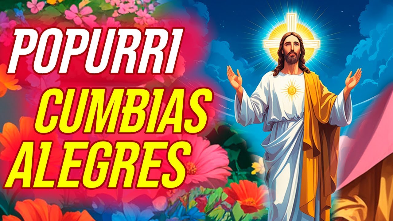 Popurrí de Cumbias Católicas – Alabanza 🙏, Fe 💖 y Alegría ✨