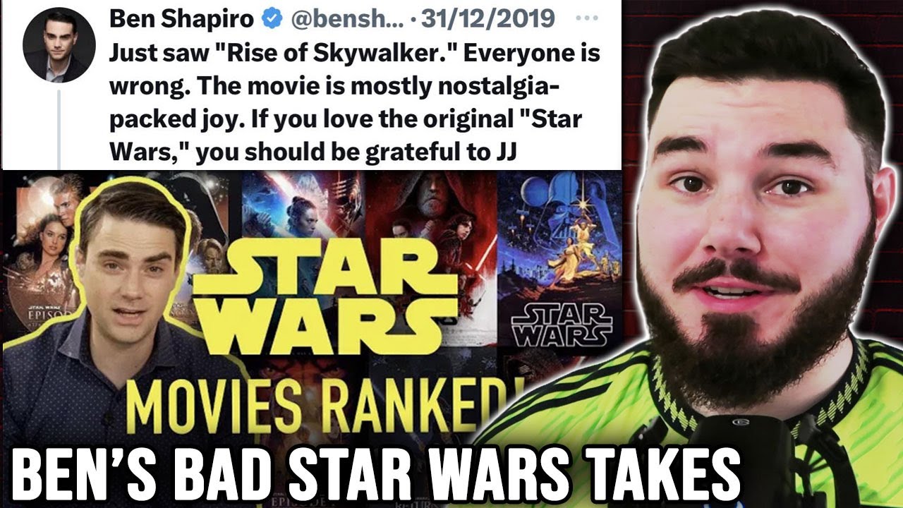 Ben Shapiro's TERRIBLE Star Wars Takes (He LOVES Rise of Skywalker!)