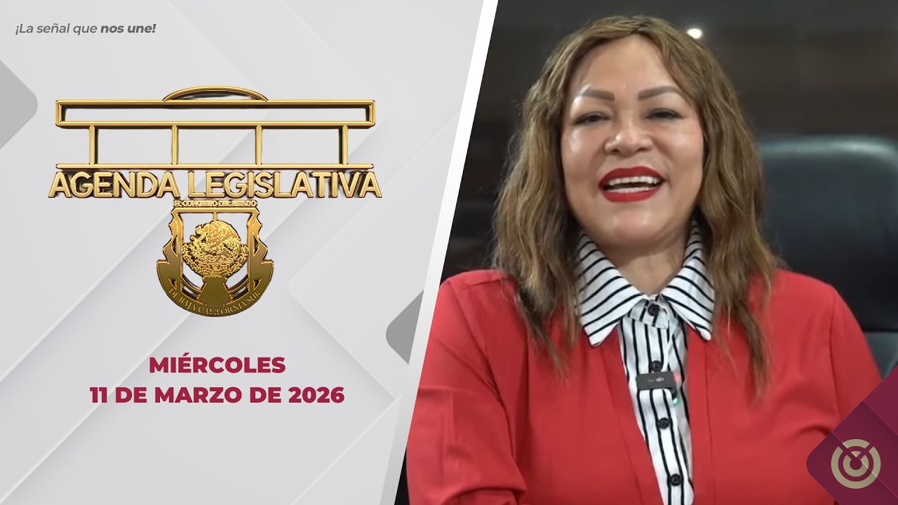 Agenda Legislativa. - 11 de marzo 2026.