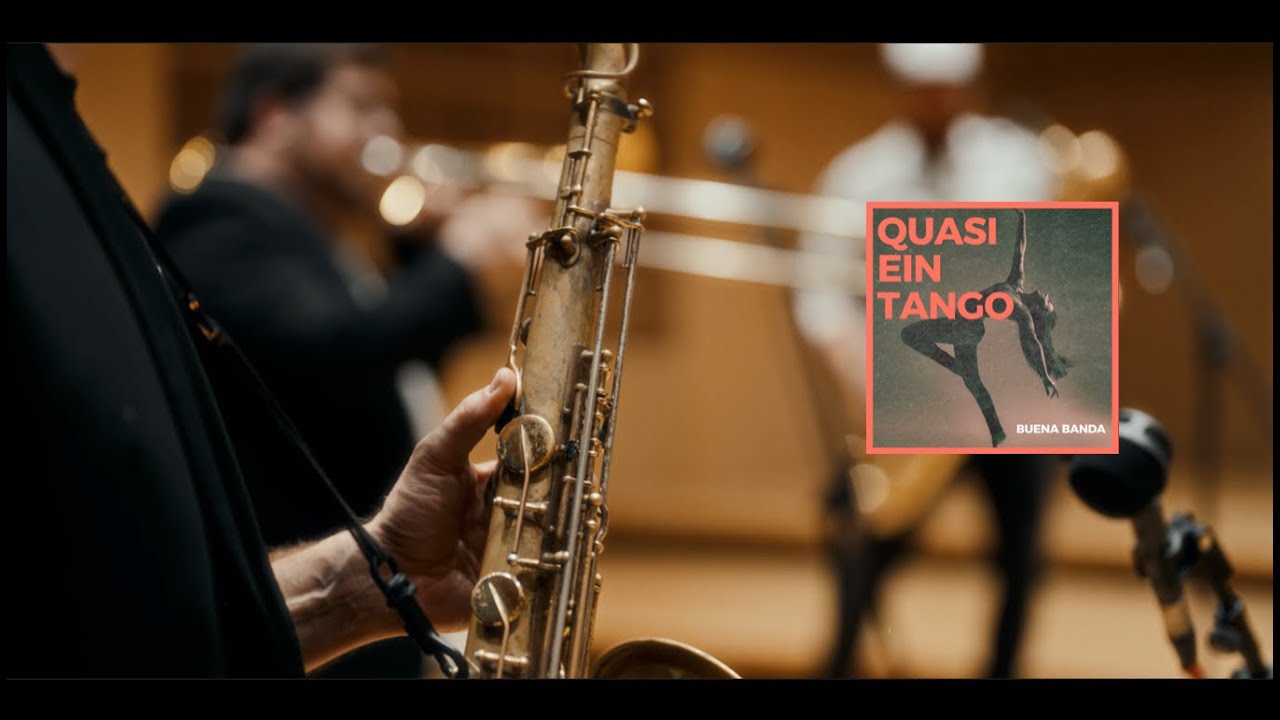 QUASI EIN TANGO (Buena Banda)