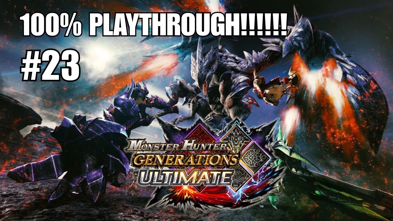 A DASTARDLY DEVIANT TRIO - The MHGU 100% Playthrough - Episode #23