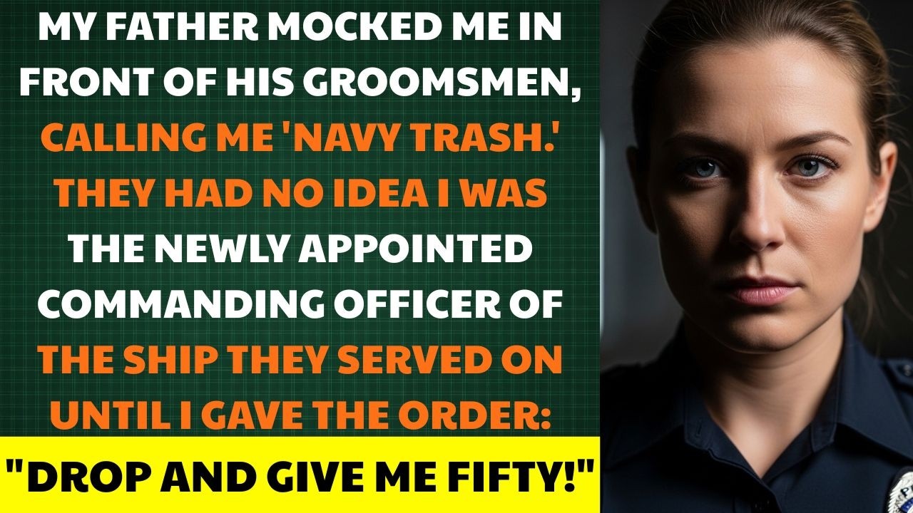 My Dad Mocked Me in Front of His Groomsmen. They Didn’t Know I Was Their New Commanding Officer
