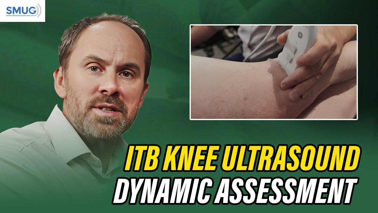ITB Knee Ultrasound &ndash; Dynamic Assessment | SMUG MSK Ultrasound Training