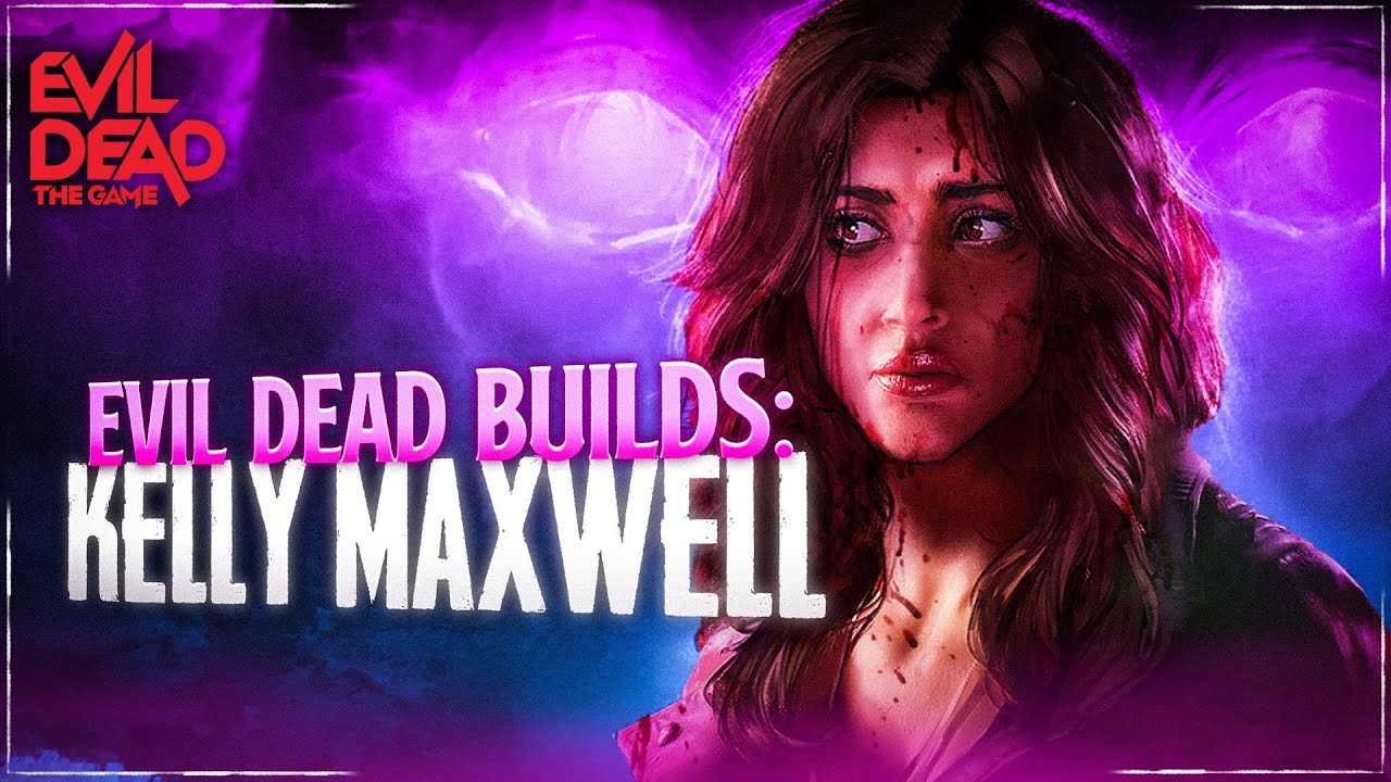 Best Kelly Build! (Evil Dead: The Game)