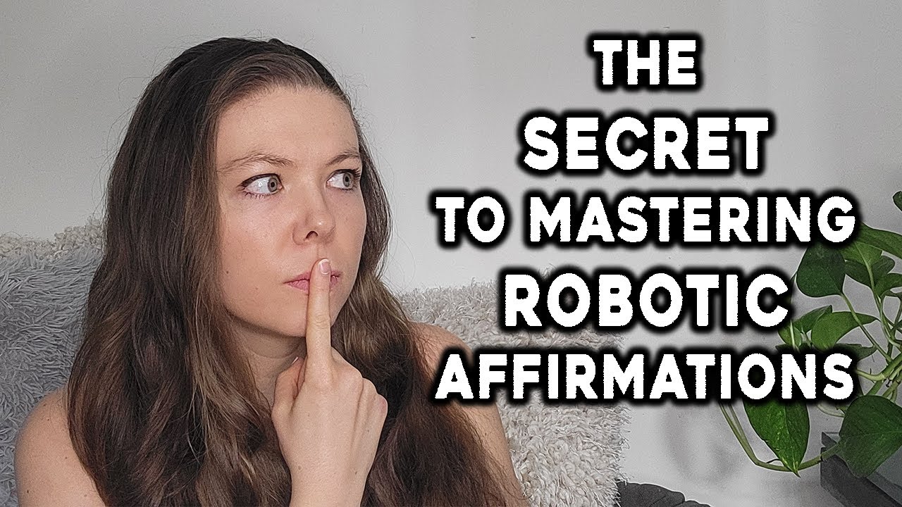 How To Practice Robotic Affirmations & Detachment At The SAME Time