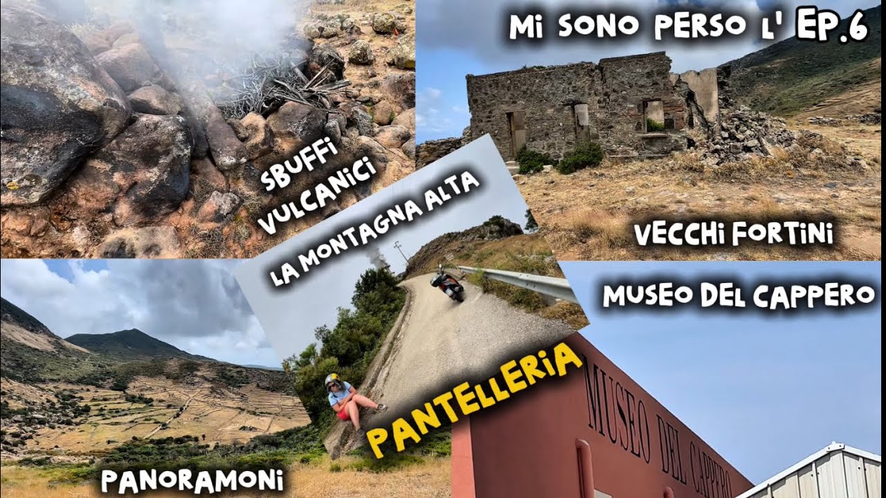 PANTELLERIA!VULCANI, FORTINI, PANORAMI E MUSEI! MI ERO DIMENTICATO IL 6°E ULTIMO EPISODIO!