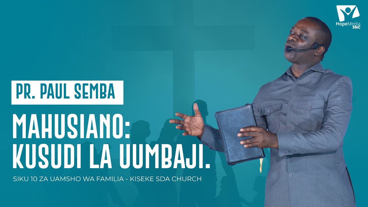 #NenoLaBwana | Mahusiano Kusudi la Uumbaji - Mch. Paul Semba