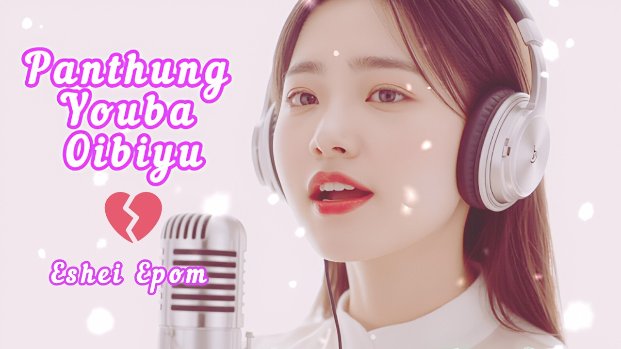 Panthung Youba Oibiyu | Manipuri Romantic Sad Song 💔 | Official Video