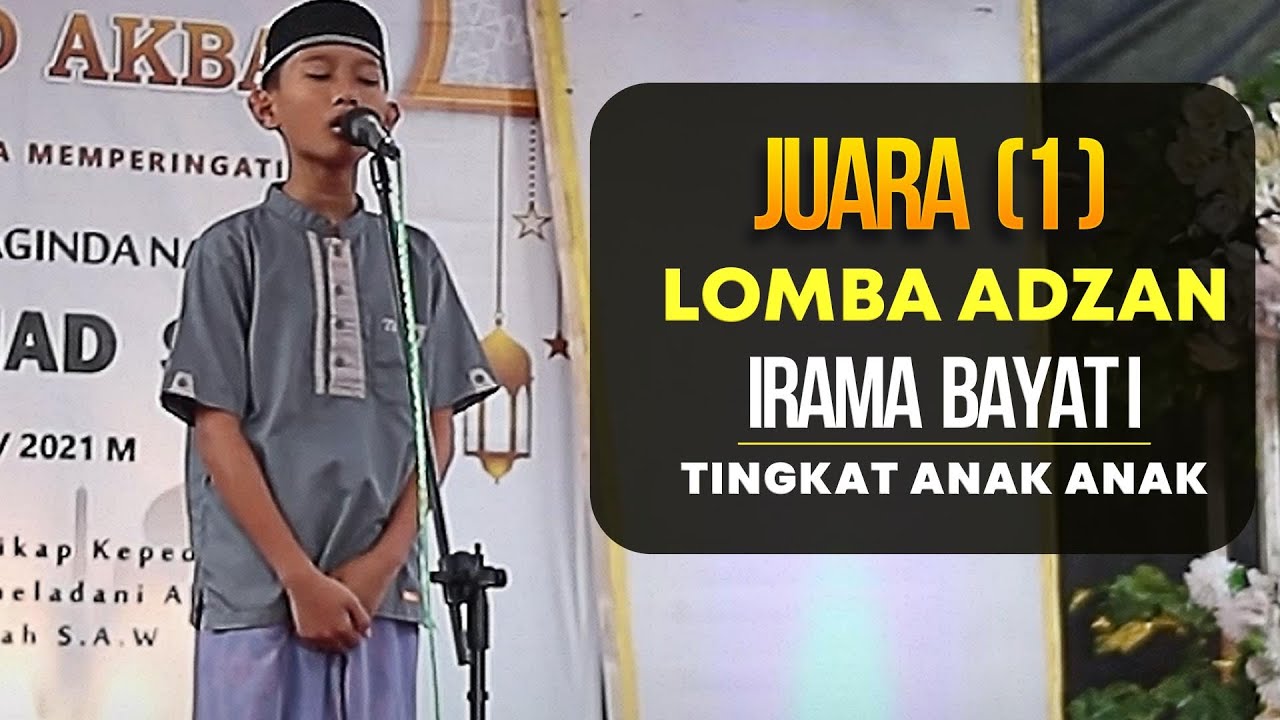 JUARA 1 LOMBA ADZAN DAN IQOMAH (IRAMA BAYATI-QURDI)TINGKAT ANAK ANAK