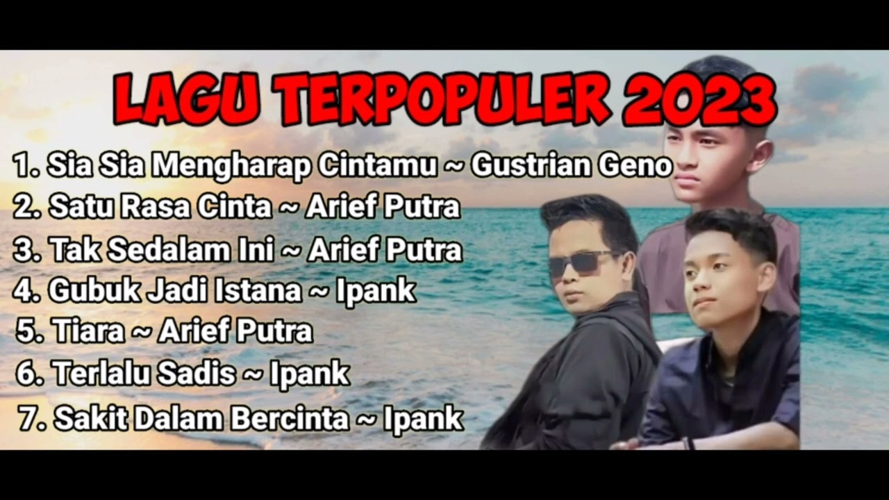Lagu Terpopuler 2023 | Arief Putra, Ipank, Gustrian Geno