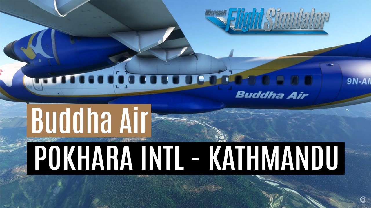 Pokhara International Airport to Kathmandu Flight on ATR 72-600 (Buddha Air Livery) - MSFS 2020