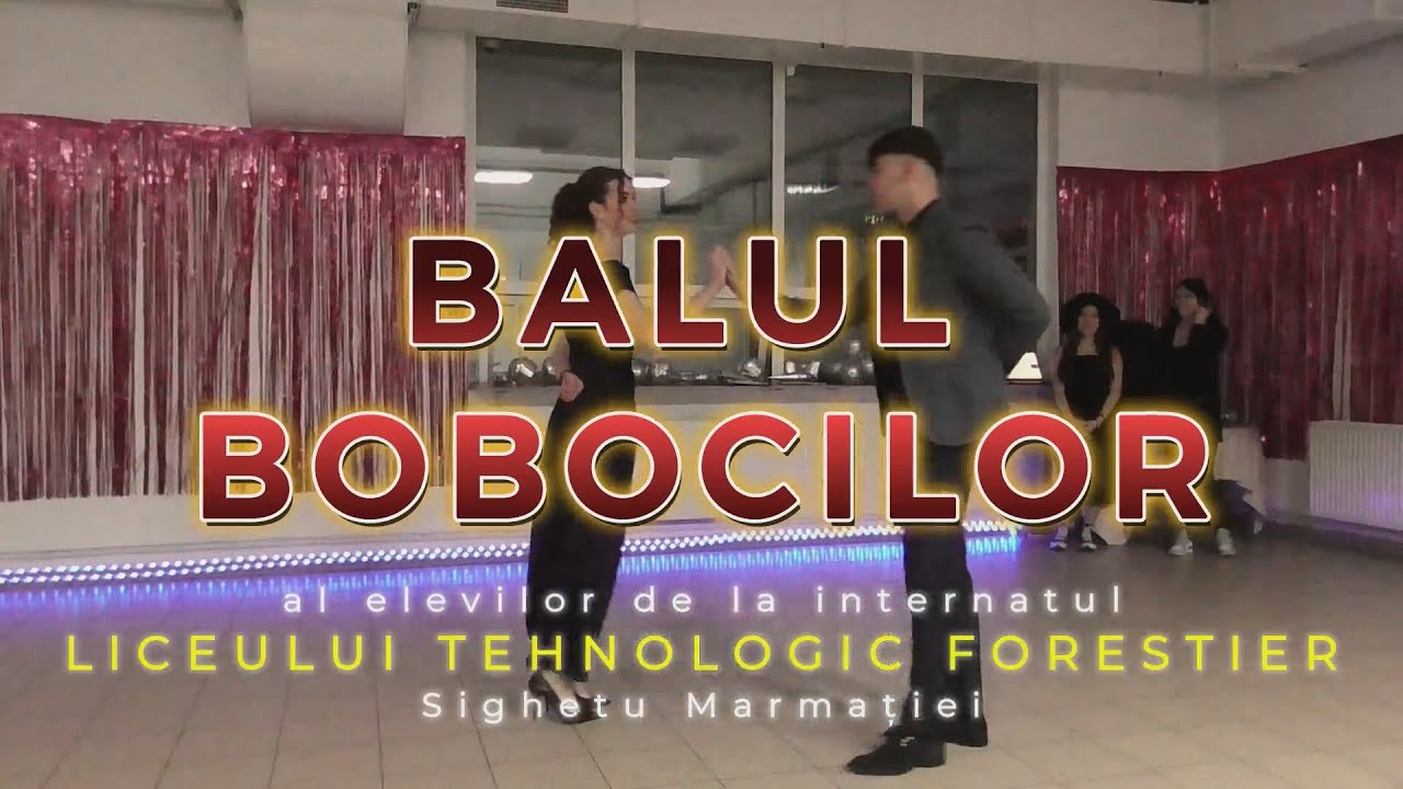 BALUL BOBOCILOR al elevilor de la internatul LICEULUI TEHNOLOGIC FORESTIER Sighet - LTF - 2025 👑