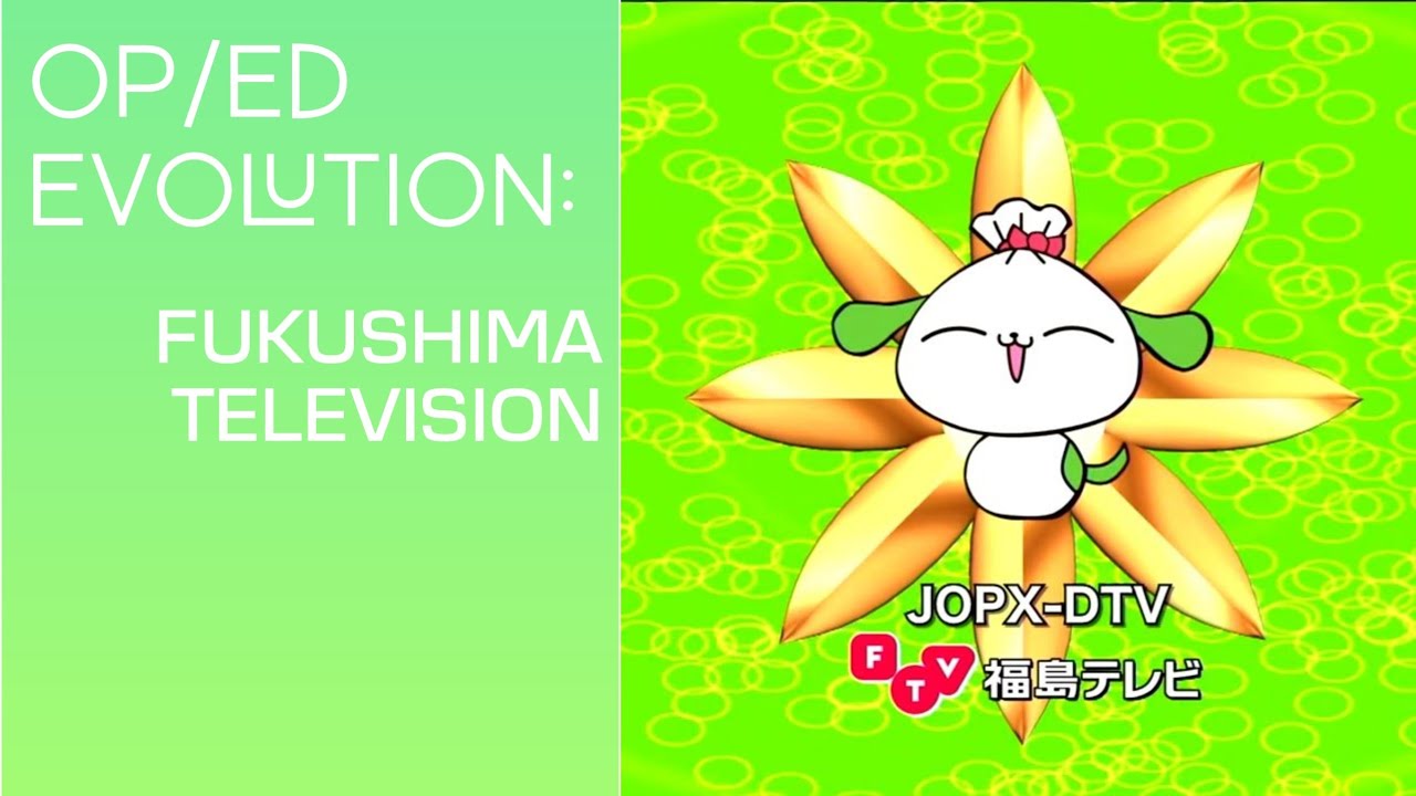 Opening & Closing Evolution: Fukushima Television