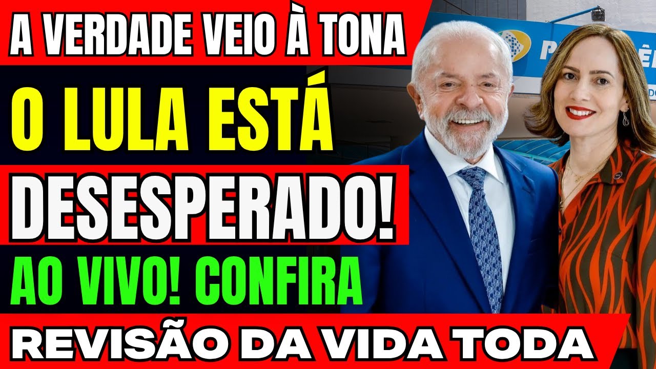 URGENTE! BATEU O DESESPERO NO LULA: A VERDADE VEIO &Agrave; TONA | REVIS&Atilde;O DA VIDA TODA