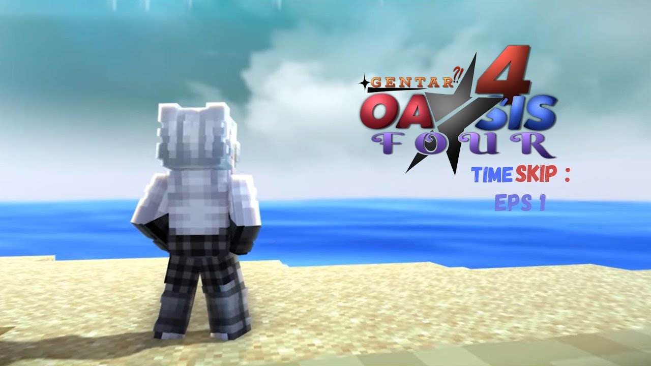 New era - Oasis Gentar Time skip | eps 1