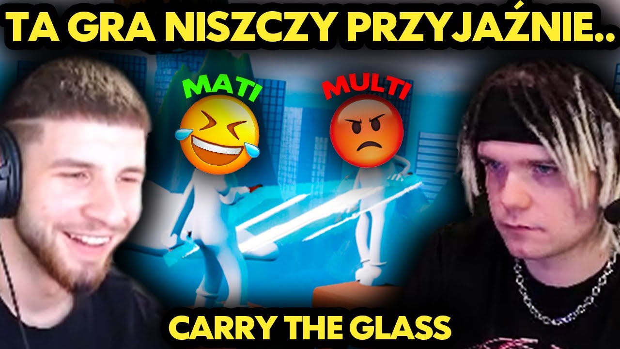 TA GRA NISZCZY PRZYJAŹNIE.. (Carry The Glass)