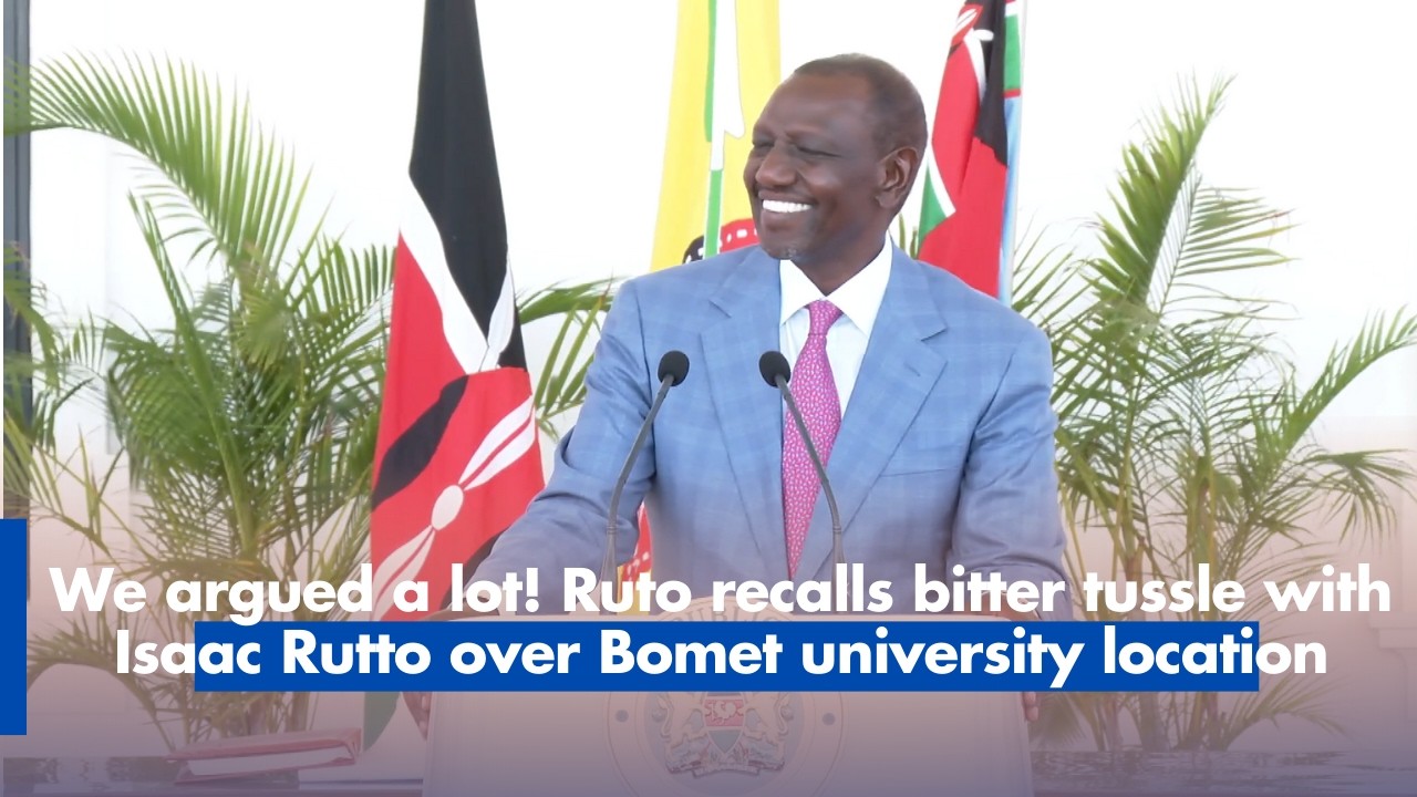 We argued a lot! Ruto recalls bitter tussle with Isaac Rutto over Bomet university location