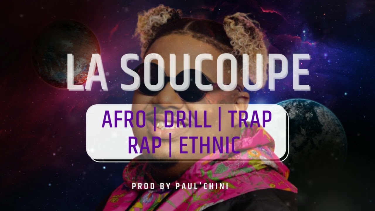 ( FREE BEATS ) LA SOUCOUPE - AFRO TRAP | PROD BY PAUL'CHINI | 