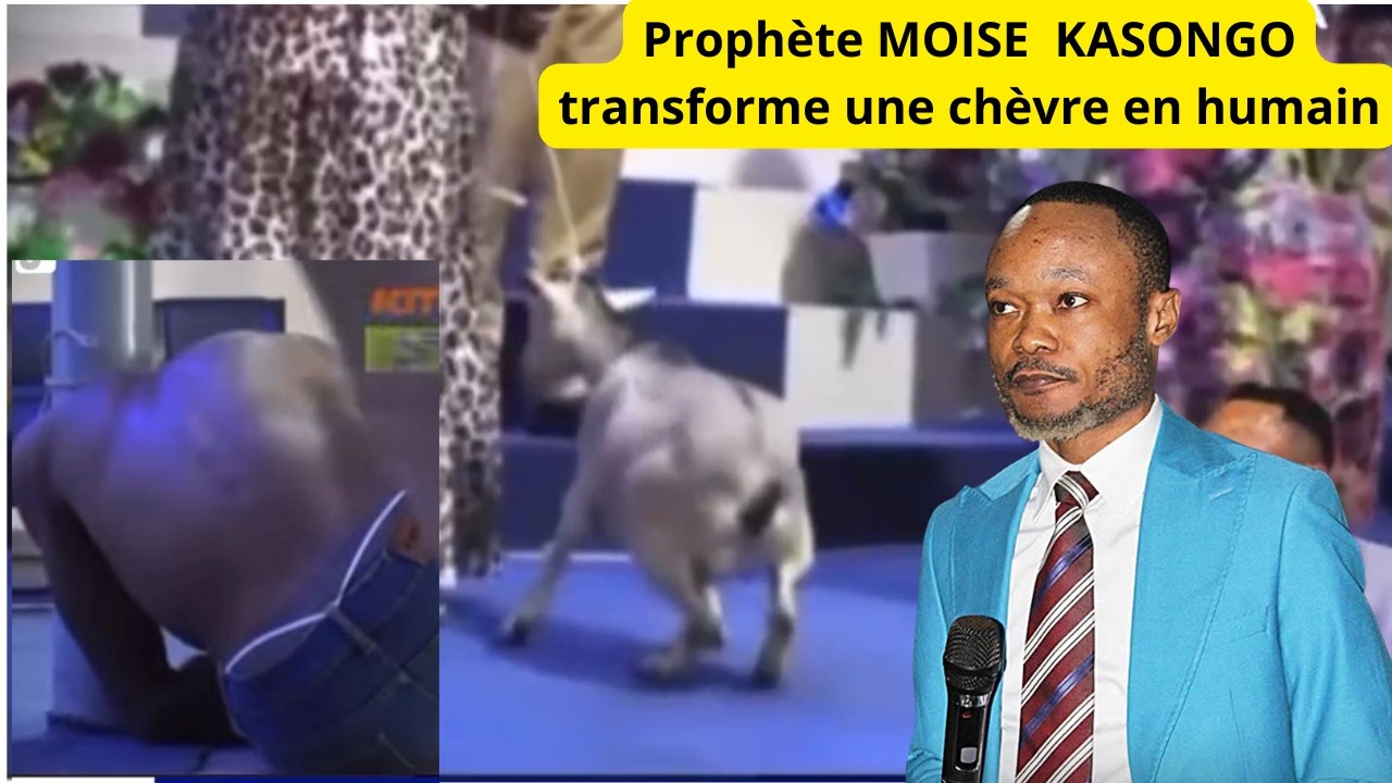 PROPHETE MOISE KASONGO TRANSFORME UNE CHEVRE EN HUMAIN DANS L'EGLISE DEVANT SON ASSEMBLE QUI A PEUR