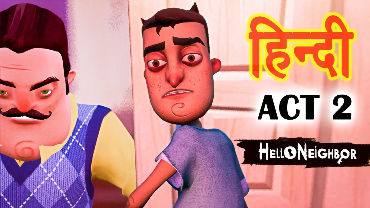 Hello Neighbor - ACT 2 | Horror