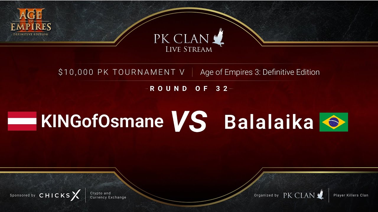 PK Tournament V | $10,000 — RO32: KINGofOsmane vs. Balalaika | Age of Empires 3: DE