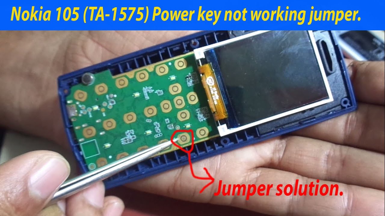 Nokia 105 (TA-1575) on/off key not working jumper solution 2024.