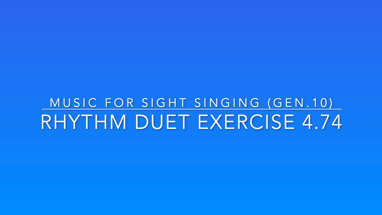 Exercise 4.74 - Music for Sight Singing