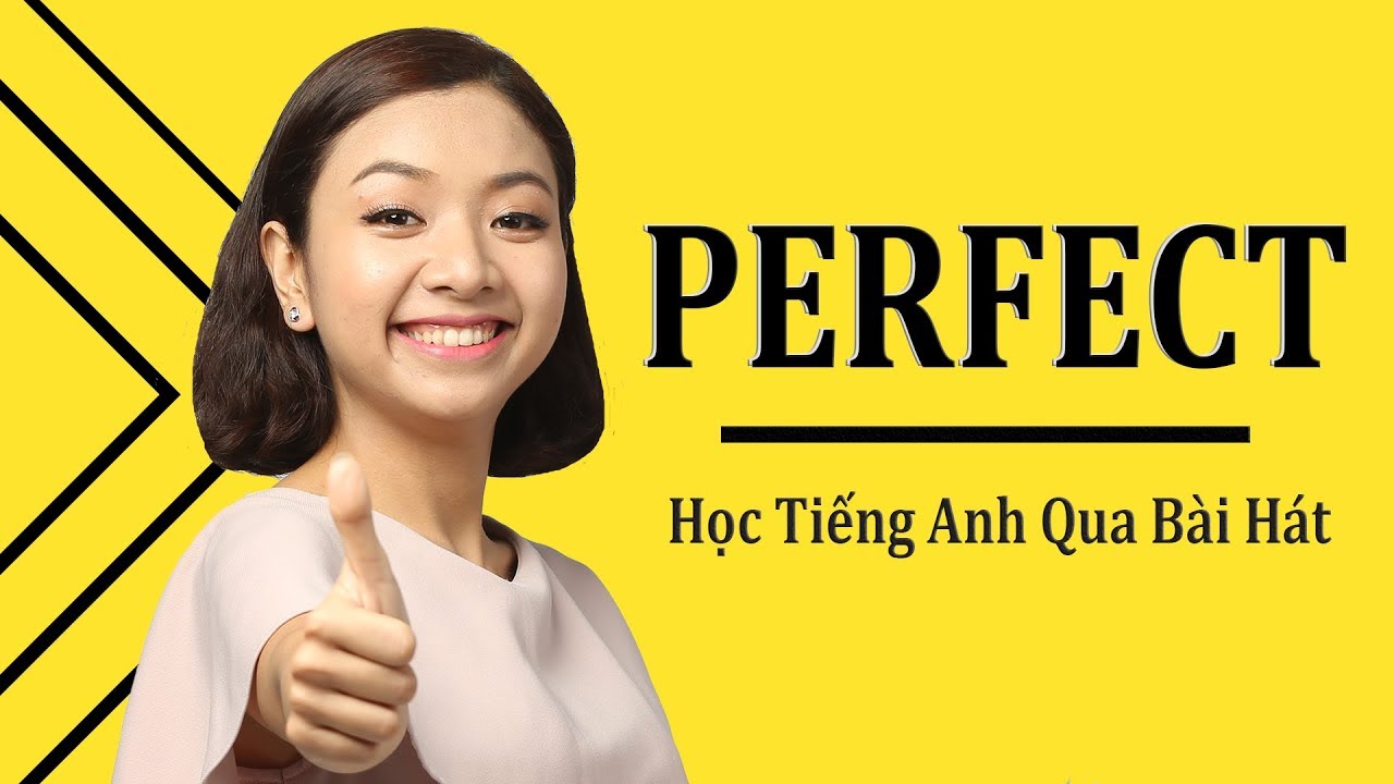PERFECT - Học Tiếng Anh Qua Bài Hát | KISS English