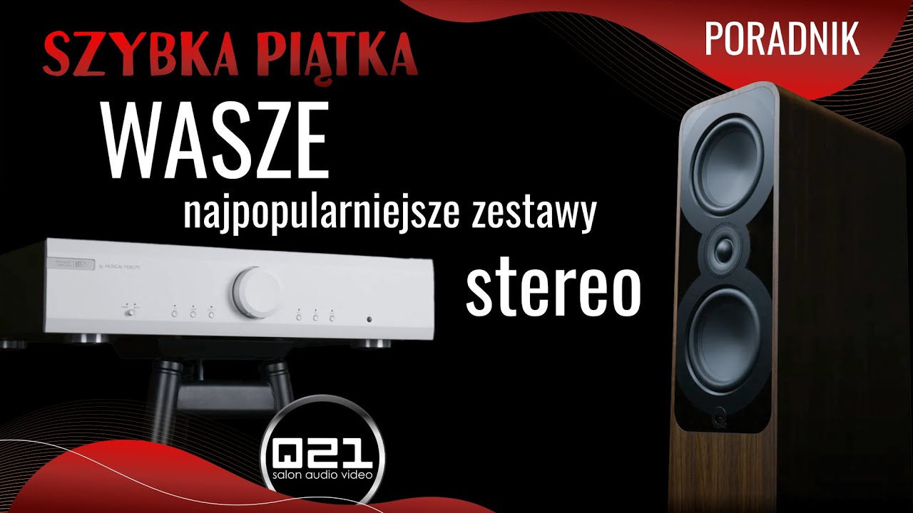 Szybka Piątka | Najpopularniejsze zestawy stereo na naszych odsłuchach | Q21