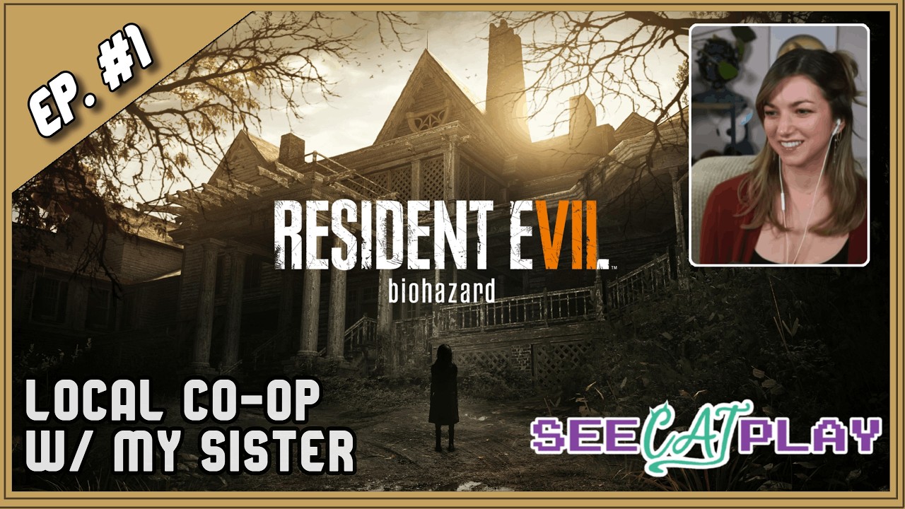 Resident Evil 7 (w/ my little sister) [Episode 1]